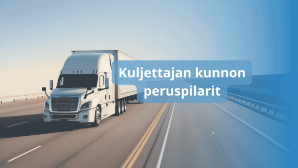 Kuljettajan kunnon peruspilarit