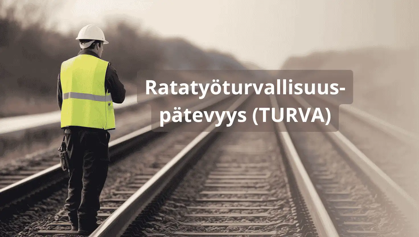 Ratatyöturvallisuuspätevyys (TURVA)
