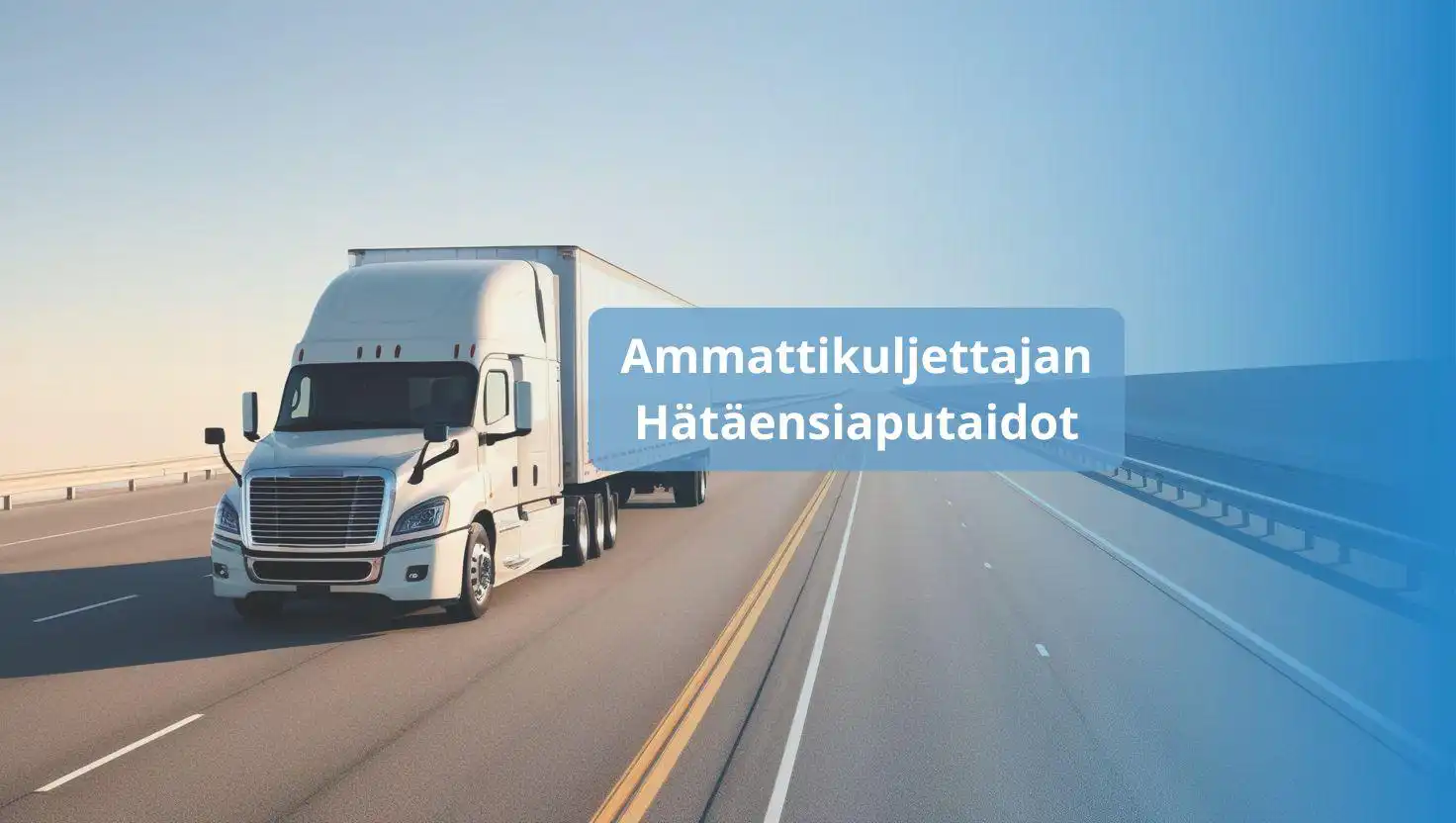 Ammattikuljettajan hätäensiaputaidot